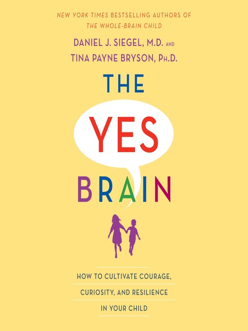 Title details for The Yes Brain by Daniel J. Siegel - Wait list